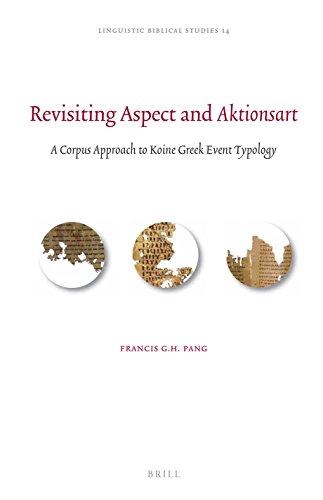 Revisiting Aspect and \Aktionsart\: A Corpus Approach to Koine Greek Event Typology