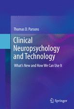 Clinical Neuropsychology and Technology: What’s New and How We Can Use It