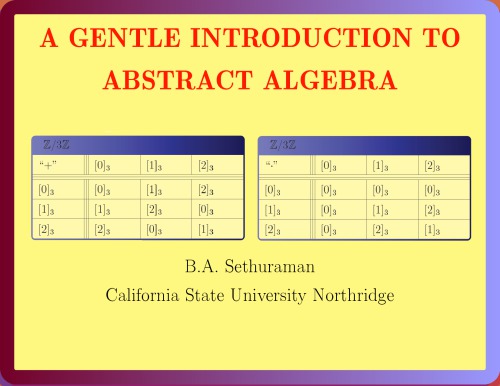 A Gentle Introduction to Abstract Algebra [Lecture notes