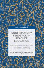 Confirmatory Feedback in Teacher Education: An Instigator of Student Teacher Learning