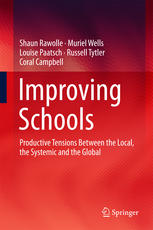 Improving Schools: Productive Tensions Between the Local, the Systemic and the Global