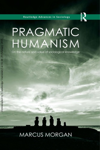 Pragmatic Humanism: on the Nature and Value of Sociological Knowledge