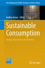 Sustainable Consumption : Design, Innovation and Practice