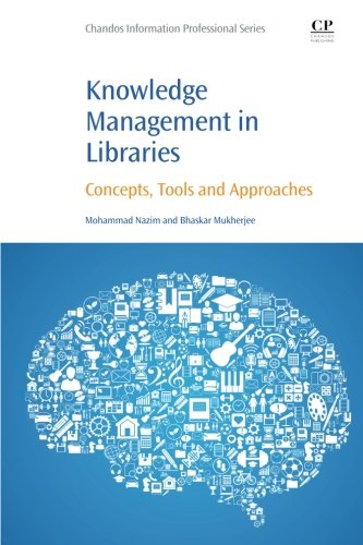 Knowledge Management in Libraries. Concepts, Tools and Approaches