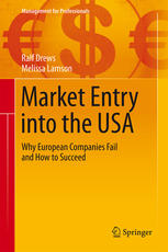 Market Entry into the USA: Why European Companies Fail and How to Succeed