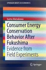 Consumer Energy Conservation Behavior After Fukushima: Evidence from Field Experiments