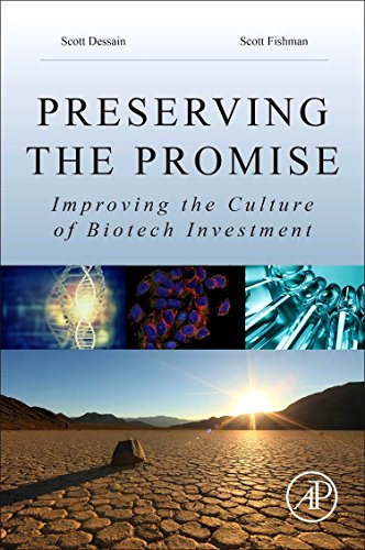 Preserving the Promise. Improving the Culture of Biotech Investment