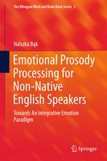 Emotional Prosody Processing for Non-Native English Speakers: Towards An Integrative Emotion Paradigm