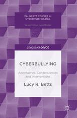Cyberbullying: Approaches, Consequences and Interventions