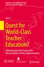 Quest for World-Class Teacher Education?: A Multiperspectival Study on the Chinese Model of Policy Implementation