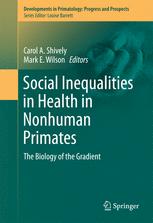 Social Inequalities in Health in Nonhuman Primates: The Biology of the Gradient