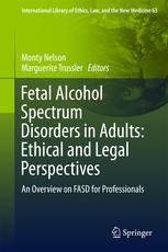 Fetal Alcohol Spectrum Disorders in Adults: Ethical and Legal Perspectives: An overview on FASD for professionals