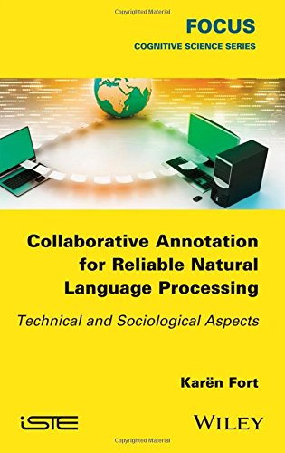 Collaborative Annotation for Reliable Natural Language Processing: Technical and Sociological Aspects