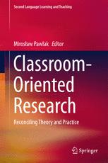 Classroom-Oriented Research: Reconciling Theory and Practice