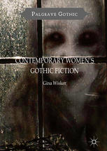 Contemporary Womens Gothic Fiction: Carnival, Hauntings and Vampire Kisses
