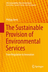 The Sustainable Provision of Environmental Services: From Regulation to Innovation