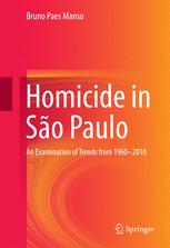 Homicide in São Paulo: An Examination of Trends from 1960-2010