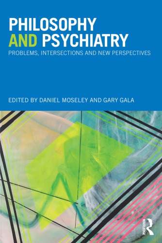 Philosophy and Psychiatry: Problems, Intersections, and New Perspectives