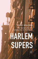 Harlem Supers: The Social Life of a Community in Transition