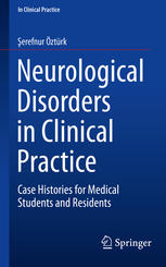 Neurological Disorders in Clinical Practice: Case Histories for Medical Students and Residents