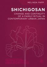 Shichigosan: Change and Continuity of a Family Ritual in Contemporary Urban Japan