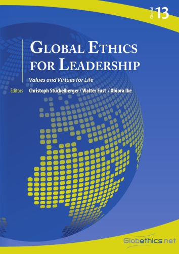 Global Ethics for Leadership - Values and Virtues for Life