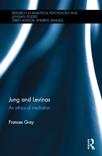 Jung and Levinas: An Ethics of Mediation