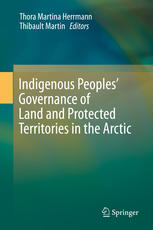 Indigenous Peoples’ Governance of Land and Protected Territories in the Arctic