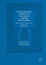 Chinese Overseas Students and Intercultural Learning Environments: Academic Adjustment, Adaptation and Experience