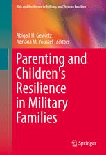 Parenting and Childrens Resilience in Military Families