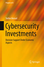 Cybersecurity Investments: Decision Support Under Economic Aspects