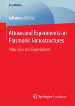 Attosecond Experiments on Plasmonic Nanostructures: Principles and Experiments