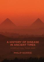 A History of Disease in Ancient Times: More Lethal than War