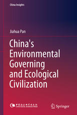 Chinas Environmental Governing and Ecological Civilization