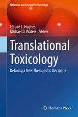Translational Toxicology: Defining a New Therapeutic Discipline