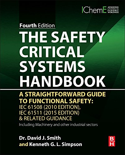 The Safety Critical Systems Handbook. A Straightforward Guide to Functional Safety: IEC 61508 (2010 Edition), IEC 61511 (2015 Edition) & Related Guida