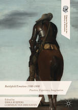 Battlefield Emotions 1500-1800: Practices, Experience, Imagination