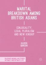 Marital Breakdown among British Asians: Conjugality, Legal Pluralism and New Kinship