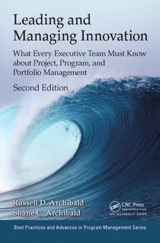 Leading and managing innovation : what every executive team must know about project, program and portfolio management