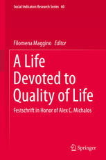 A Life Devoted to Quality of Life: Festschrift in Honor of Alex C. Michalos