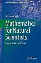 Mathematics for natural scientists  : fundamentals and basics