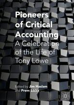Pioneers of Critical Accounting: A Celebration of the Life of Tony Lowe