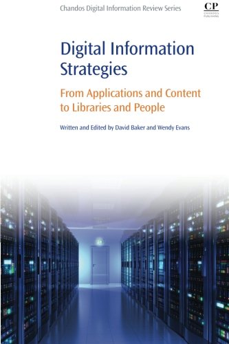 Digital information strategies : from applications and content to libraries and people
