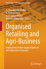 Organised Retailing and Agri-Business: Implications of New Supply Chains on the Indian Farm Economy