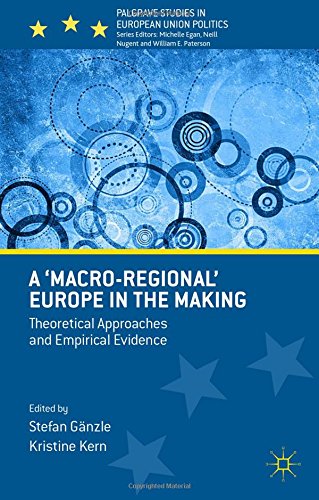 A Macro-regional Europe in the Making: Theoretical Approaches and Empirical Evidence