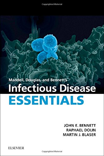 Mandell, Douglas and Bennett’s Infectious Disease Essentials