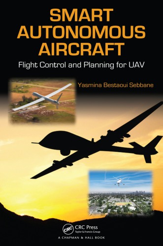 Smart autonomous aircraft : flight control and planning for UAV
