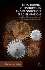 Offshoring, Outsourcing and Production Fragmentation: Linking Macroeconomic and Micro-Business Perspectives