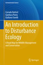 An Introduction to Disturbance Ecology: A Road Map for Wildlife Management and Conservation