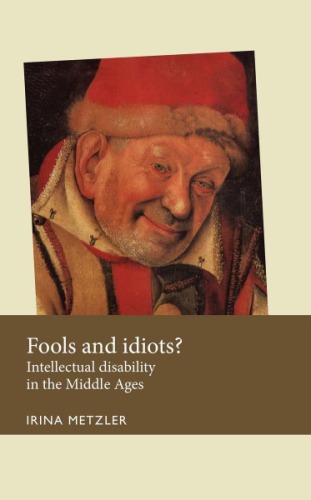 Fools and idiots? Intellectual disability in the Middle Ages